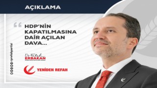 Yeniden Refah Parti'li Erbakan'dan, HDP'nin kapatılmasına dair açılan davaya ilişkin açıklamalar