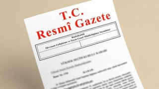 Milletlerarası 5 anlaşma Resmi Gazete'de yayımlandı!